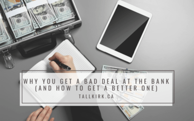 Why You Get a Bad Deal at the Bank (And how to get a better one)