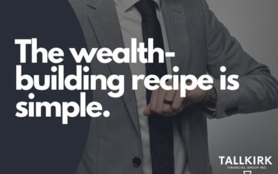 The wealth-building recipe is simple.