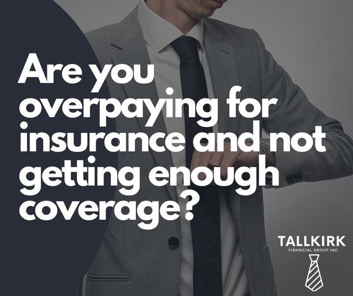 Are you overpaying for insurance and not getting enough coverage ...