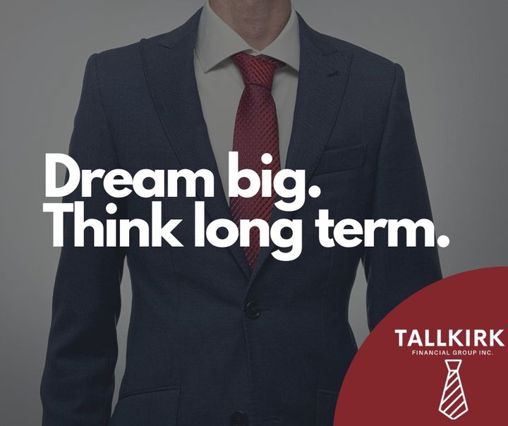 Dream big. Think long term.