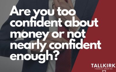 Are you too confident about money or not nearly confident enough?