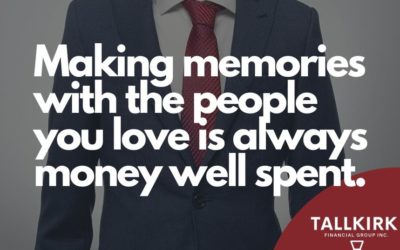 Making memories with the people you love is always money well spent.