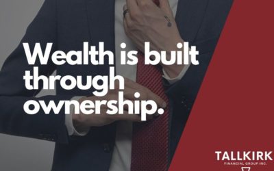 Wealth is built through ownership.